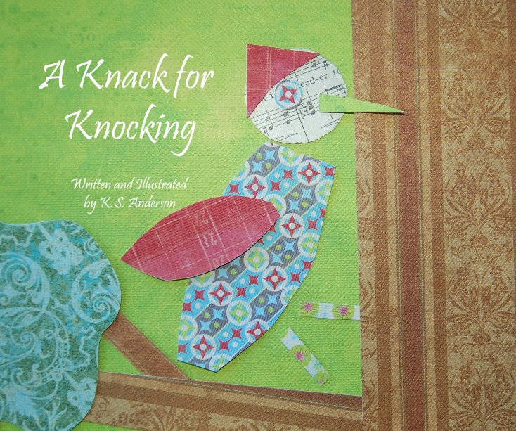 View A Knack for Knocking by Written and Illustrated by K.S. Anderson