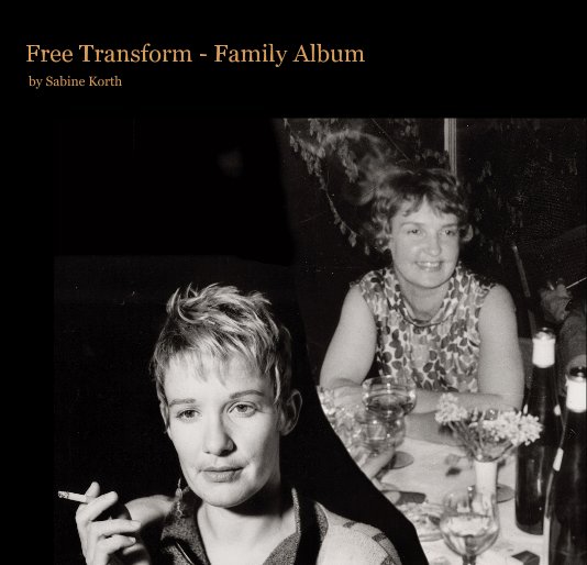View Free Transform - Family Album by Sabine Korth