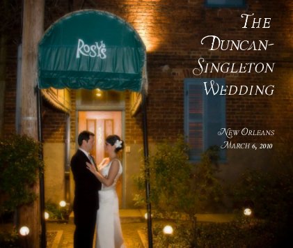 The Duncan-Singleton Wedding New Orleans March 6, 2010 book cover