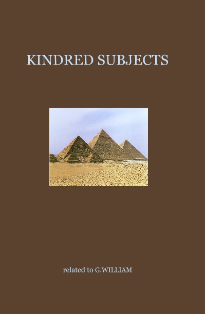 View KINDRED SUBJECTS by related to G.WILLIAM