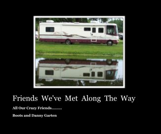 Friends We've Met Along The Way book cover