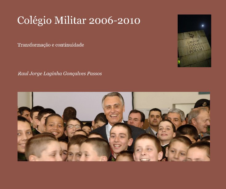 View Colégio Militar 2006-2010 by Raul Jorge Laginha Gonçalves Passos