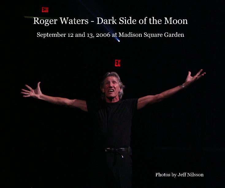 View Roger Waters - Dark Side of the Moon by Photography by J. Nilsson
