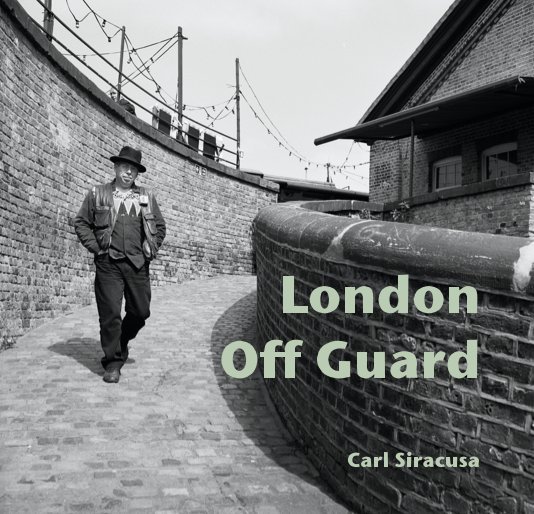 View London Off Guard by Carl Siracusa