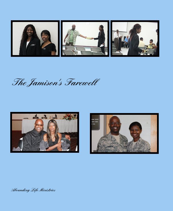 View The Jamison's Farewell by Abounding Life Ministries