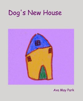 Dog's New House book cover