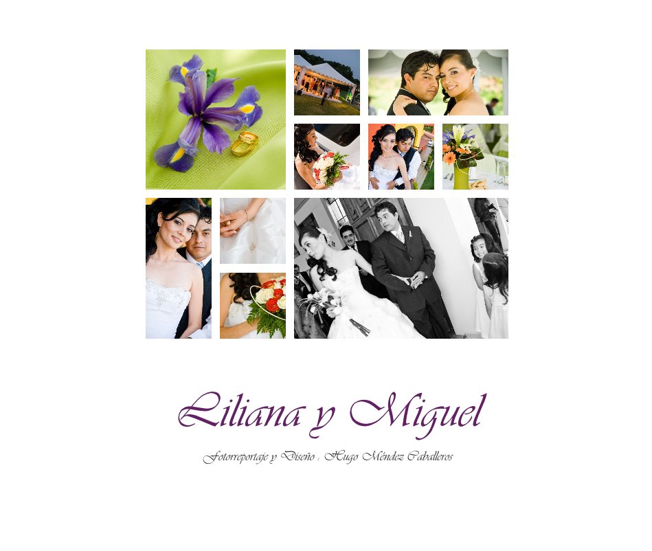 Ver Liliana y Miguel por Fotorreportaje y Diseño : Hugo Méndez Caballeros