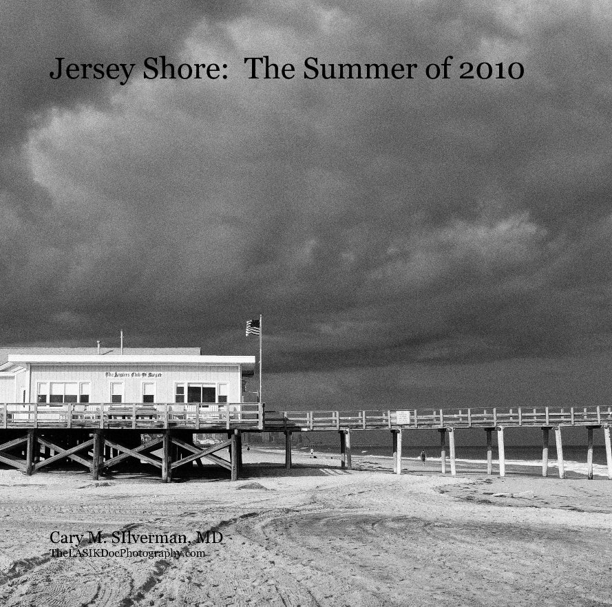 Ver Jersey Shore: The Summer of 2010 por Cary M. SIlverman, MD TheLASIKDocPhotography.com