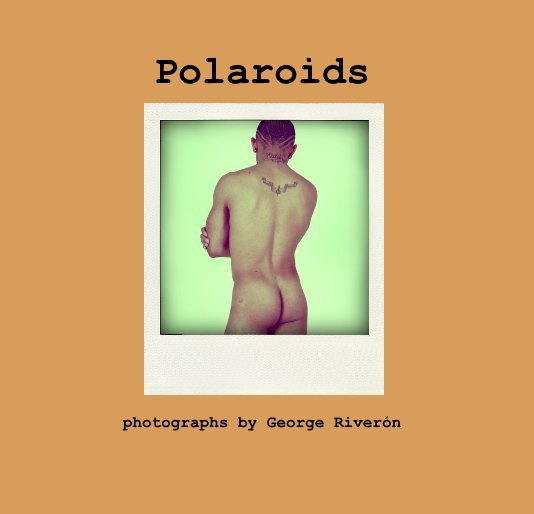 Ver Polaroids por George Riverón