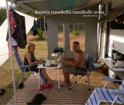 Ruotsia rannikolta rannikolle 2009 Antti Henttonen book cover