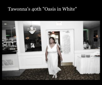 Tawonna's 40th "Oasis in White" book cover