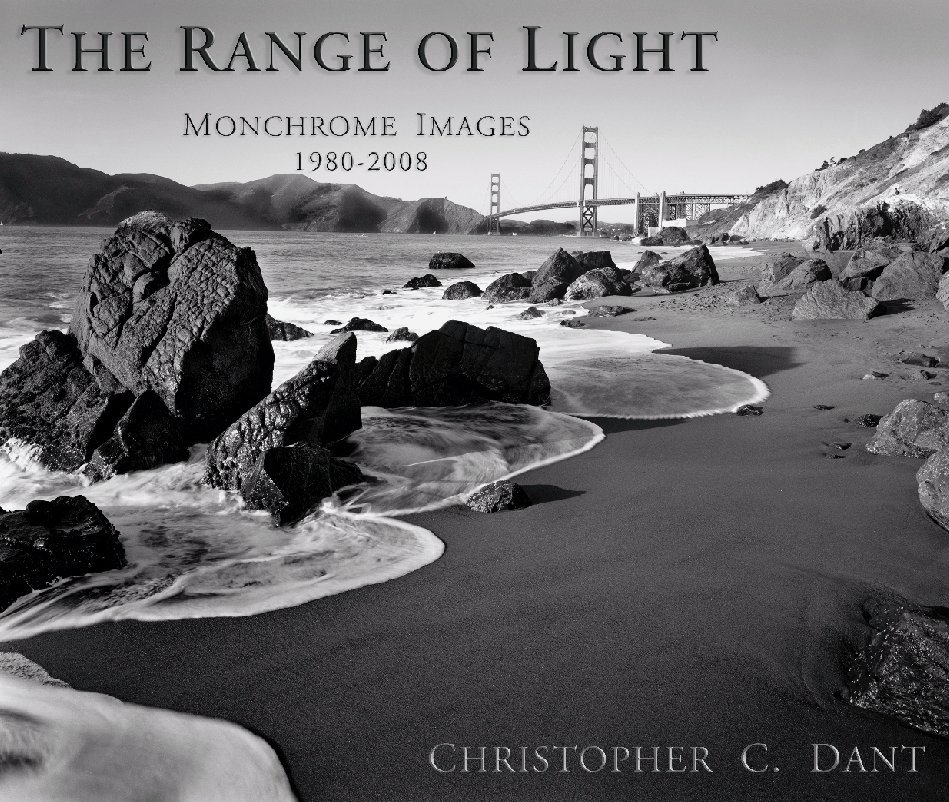 View THE RANGE OF LIGHT: MONOCHROME IMAGES by CHRISTOPHER C. DANT