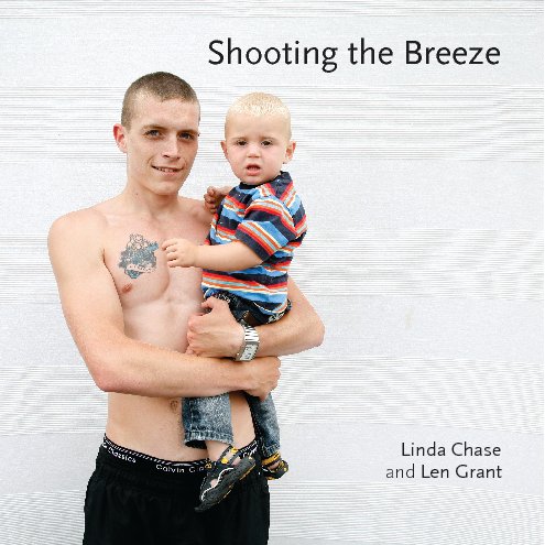 View Shooting the Breeze by Linda Chase and Len Grant