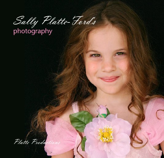 Visualizza Sally Platte-Ford's Photography di Platte Productions