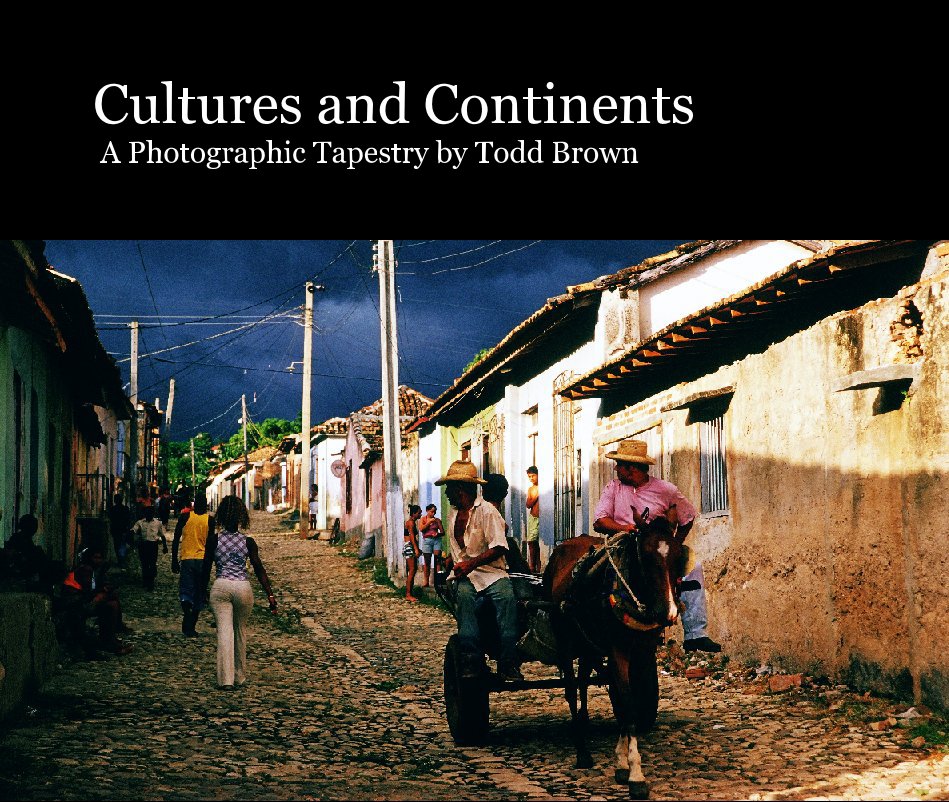 Ver Cultures and Continents - Coffee Table Version por Todd Brown