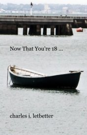 Now That You're 18 ... book cover