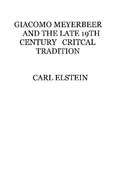 Ver GIACOMO MEYERBEER AND THE LATE 19TH CENTURY CRITCAL TRADITION CARL ELSTEIN por carl elstein
