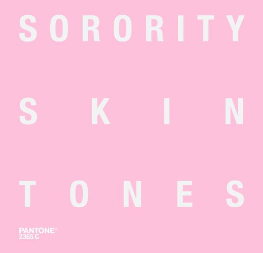 Ver Sorority Skin Tones por Travis Shaffer
