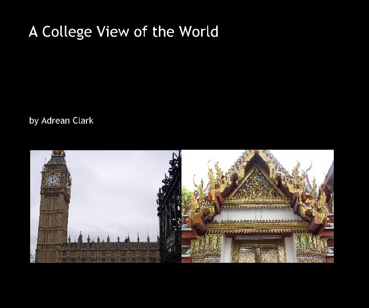 View A College View of the World by Adrean Clark