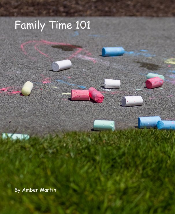 Visualizza Family Time 101 di Amber Martin