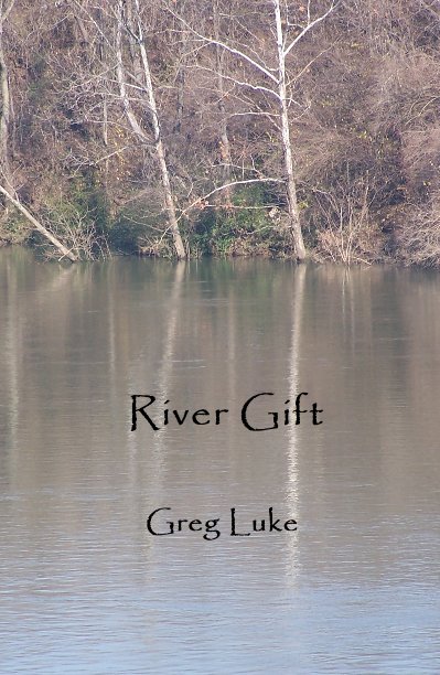 View River Gift by Greg Luke