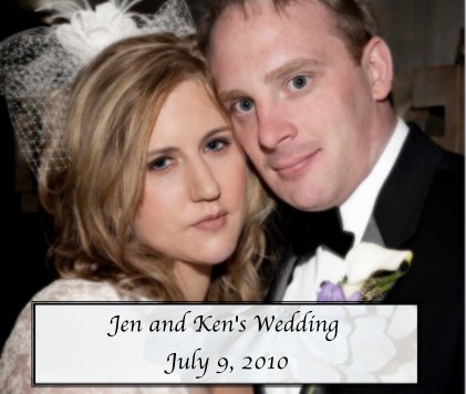 Jen and Ken's Wedding July 9, 2010 book cover