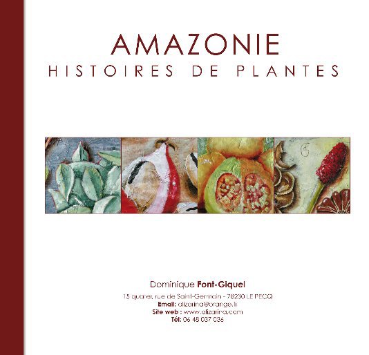 Ver Amazonie, histoires de plantes por Dominique Font-Giquel