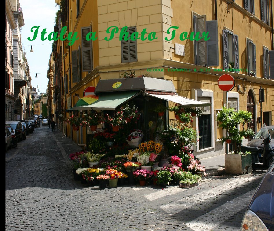 View Italy a Photo Tour by GEORGE CORNWELL & BETH ANN CORNWELL