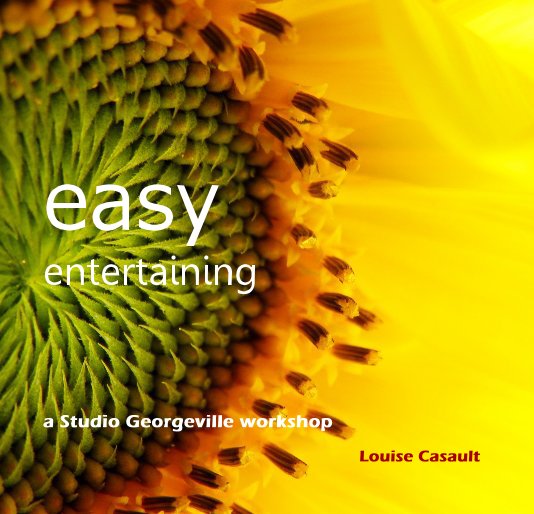 View easy entertaining by Louise Casault