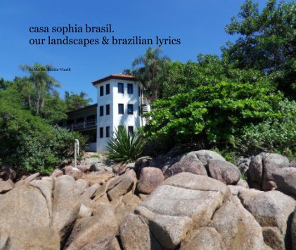 casa sophia brasil. our landscapes & brazilian lyrics book cover