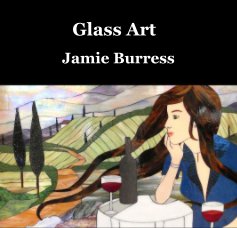 Glass Art Jamie Burress book cover