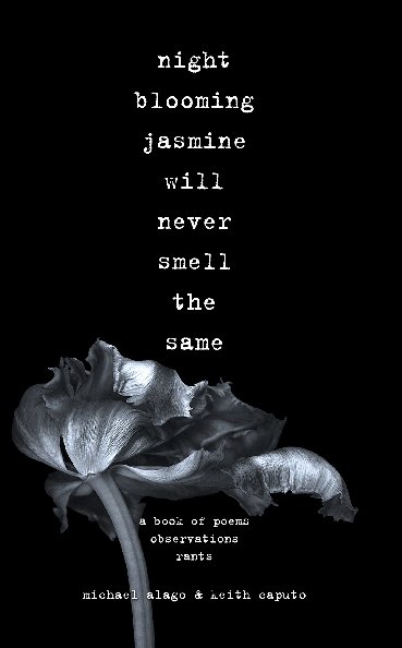 View night blooming jasmine will never smell the same by michael alago & keith caputo