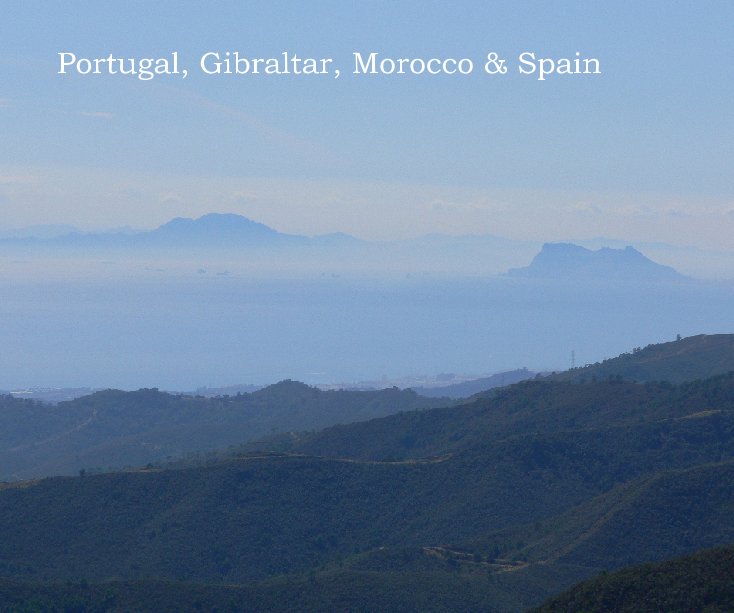 View Portugal, Gibraltar, Morocco & Spain by Douglas & Marni Springer