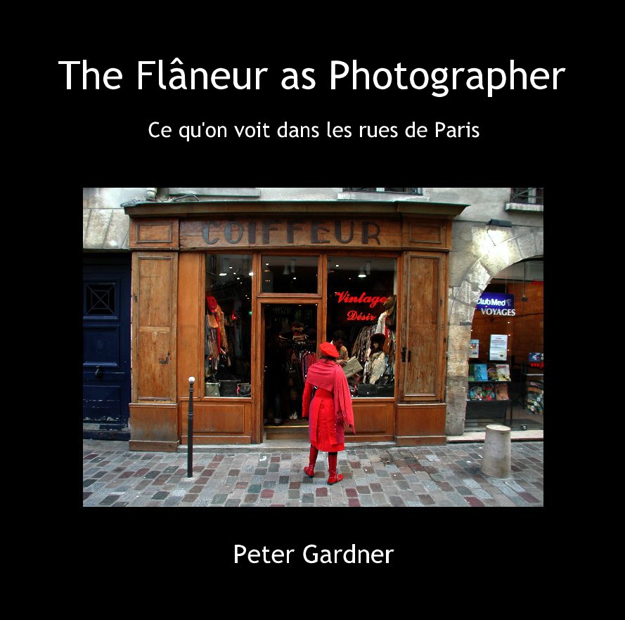 View The Flâneur as Photographer by Peter Gardner