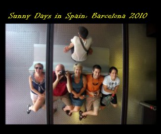 Sunny Days in Spain: Barcelona 2010 book cover