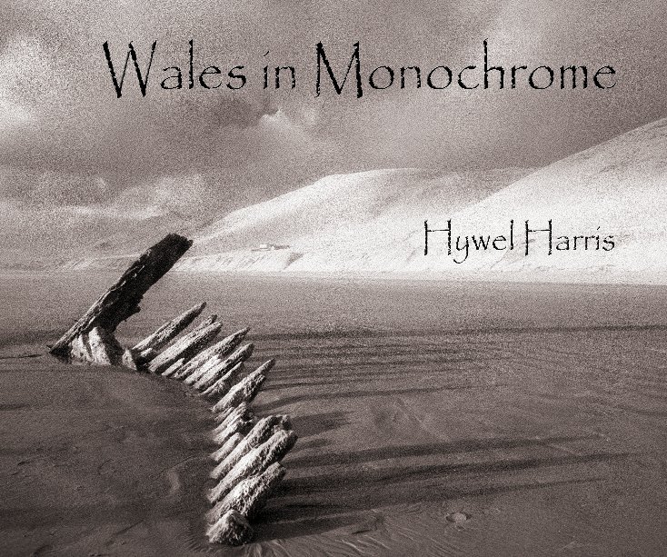 Ver Wales in Monochrome por Hywel Harris