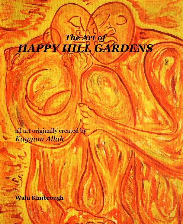 Ver The Art of HAPPY HILL GARDENS por Wahi Kimbrough