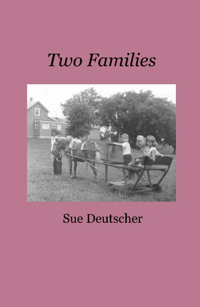 View Two Families by Sue Deutscher