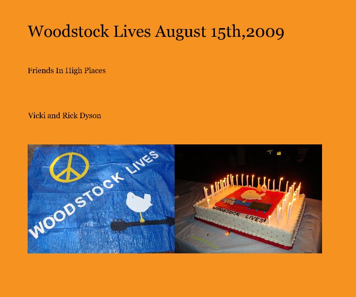 Bekijk Woodstock Lives August 15th,2009 op Vicki and Rick Dyson