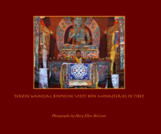 Tenzin Wangyal Rinpoche Visits Bon Monasteries in Tibet book cover