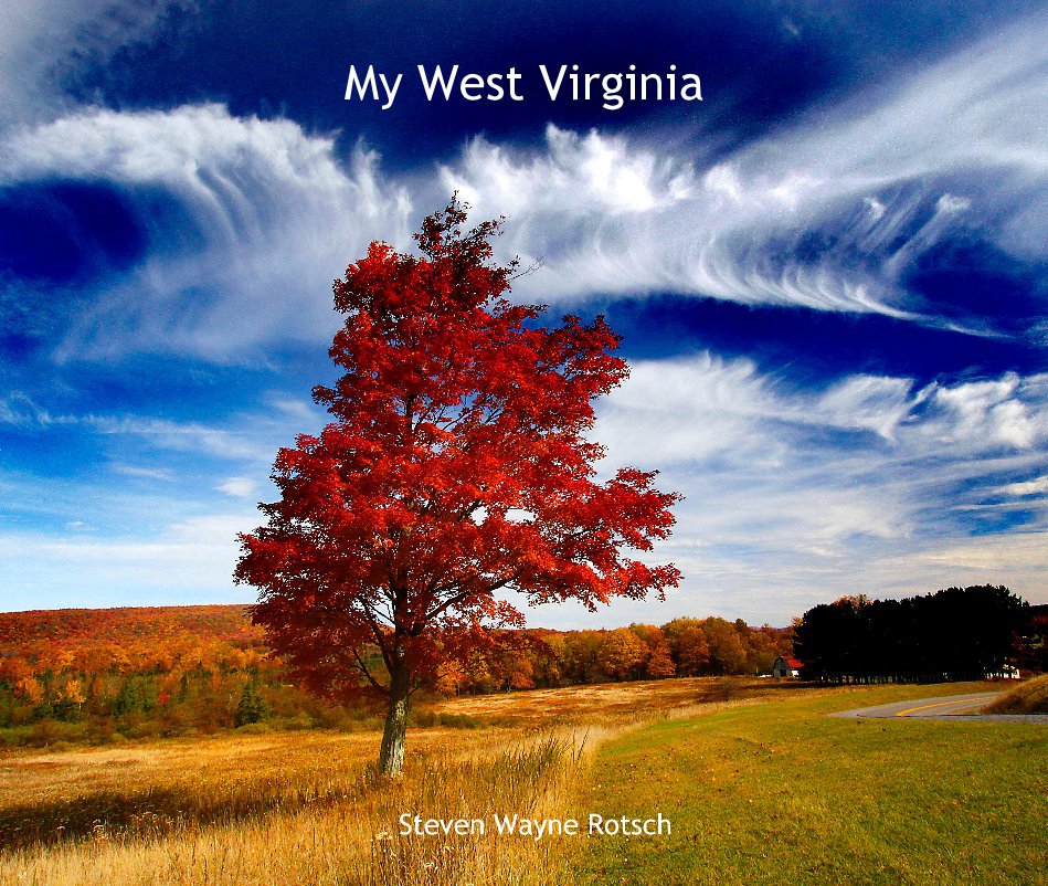 View My West Virginia by Steven Wayne Rotsch