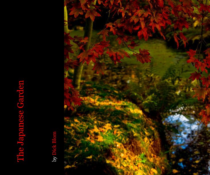 View The Japanese Garden by Dick Blom