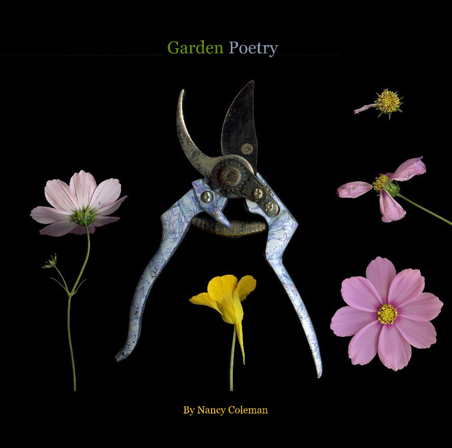 View Garden Poetry by Nancy Coleman