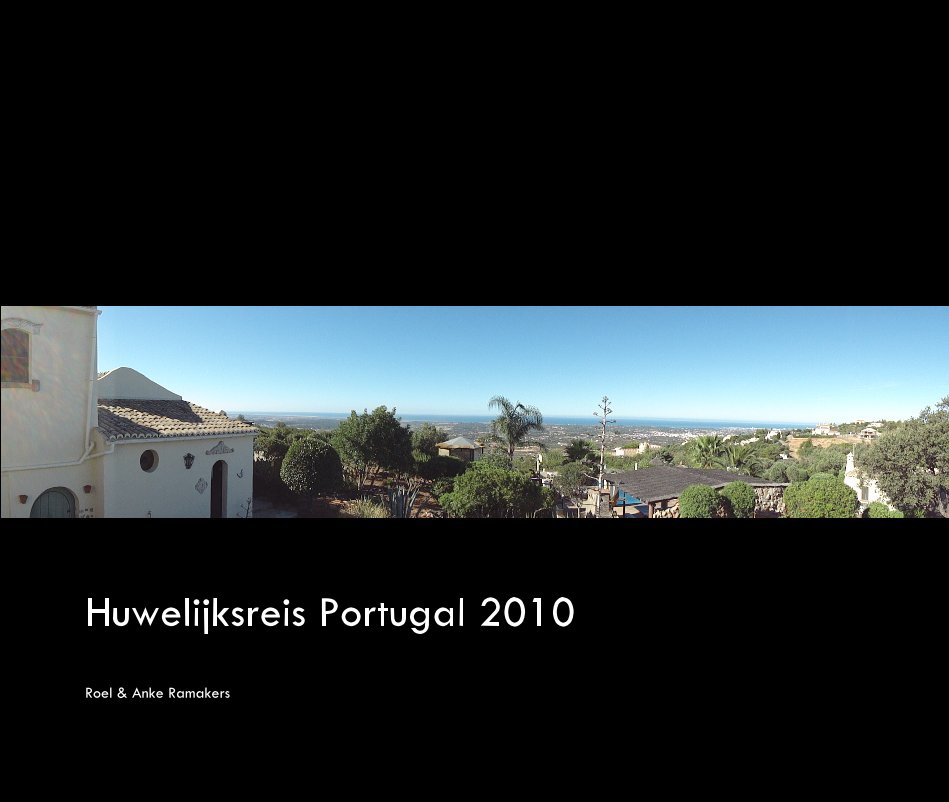View Huwelijksreis Portugal 2010 by Roel & Anke Ramakers