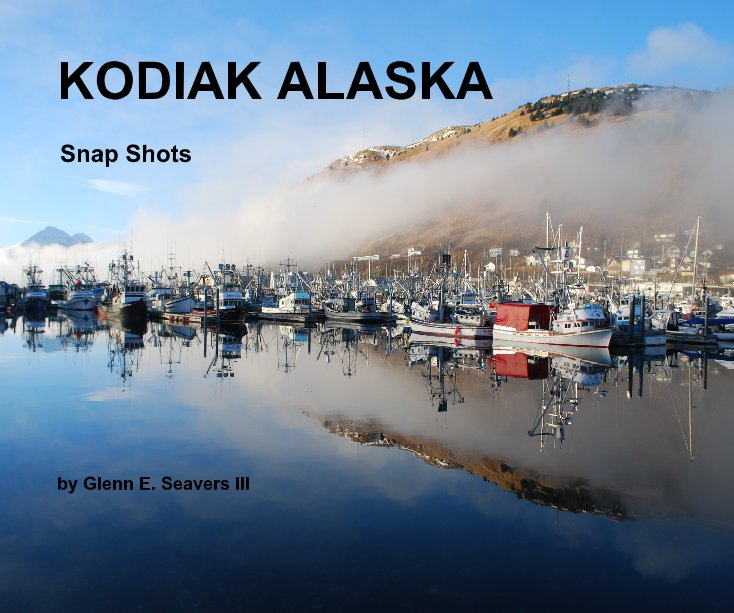View KODIAK ALASKA by Glenn E. Seavers III