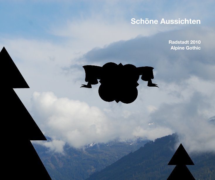View Schöne Aussichten by Alpine Gothic