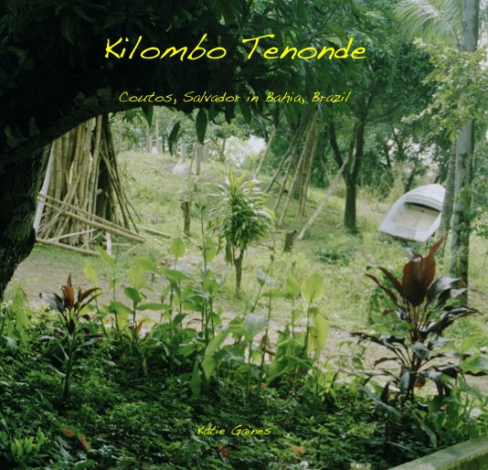 Visualizza Kilombo Tenonde di Katie Gaines