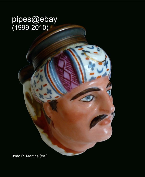 View pipes@ebay (1999-2010) by João P. Martins (ed.)