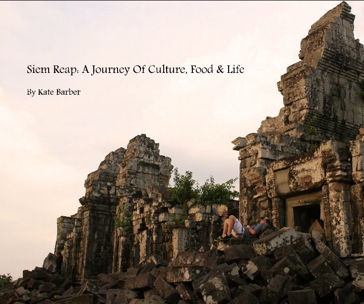 Ver Siem Reap: por Kate Barber