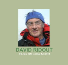 DAVID RIDOUT 3rd June 1947 to 22nd July 2010 book cover